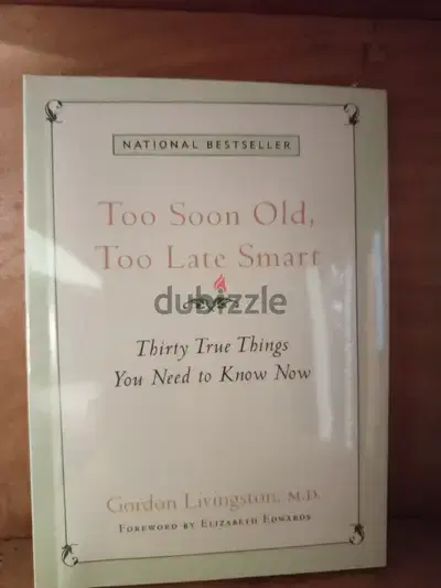 Too soon old  Too late smart